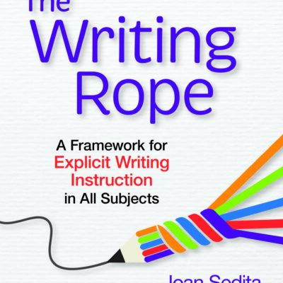 Keys to Literacy founder, Joan Sedita, is the creator of The Writing Rope framework for writing instruction and the author of a book published by Brookes Publishing titled The Writing Rope: A Framework for Explicit Writing Instruction in All Subjects.